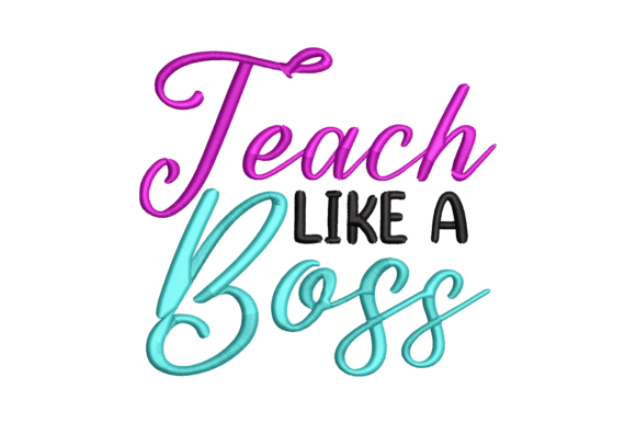 Teach Like a Boss Embroidery Design Review