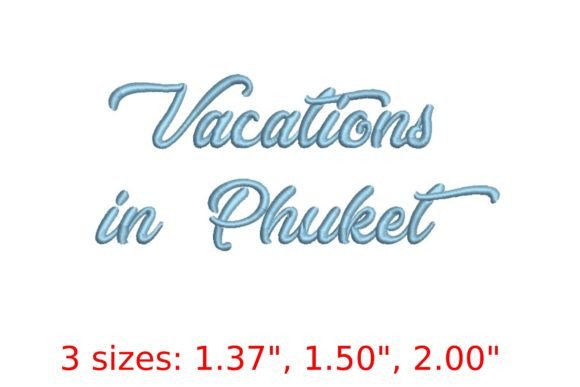 Vacations in Phuket Font Review: A Tropical Embroidery Design for Boutique Apparel
